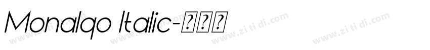 Monalqo Italic字体转换 Monalqo Italic字体转换